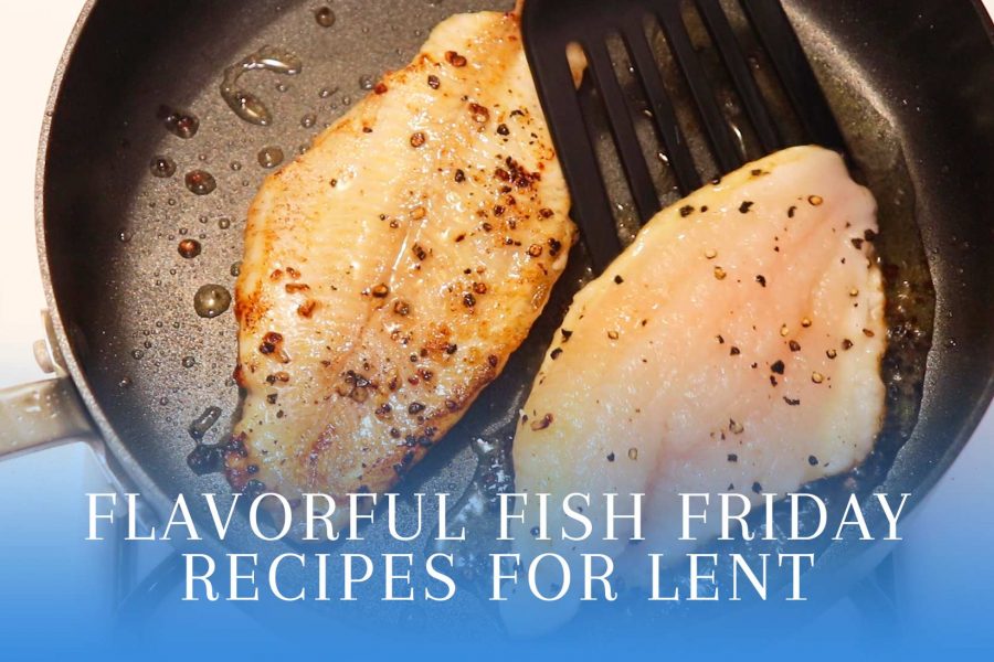 Flavorful Fish Friday Recipes for Lent
