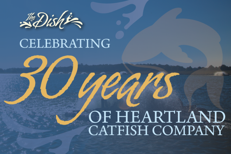 Celebrating 30 years of Heartland Catfish Company.